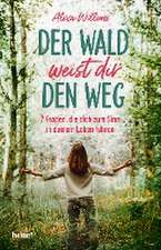 Der Wald weist Dir den Weg