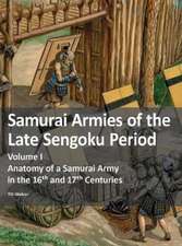 Weber, T: Samurai Armies of the Late Sengoku Period