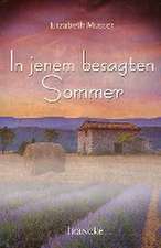 In jenem besagten Sommer