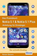 Das Praxisbuch Nokia 5.1 & Nokia 5.1 Plus - Anleitung für Einsteiger