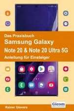 Das Praxisbuch Samsung Galaxy Note 20 & Note 20 Ultra 5G - Anleitung für Einsteiger