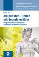 Akupunktur - Heilen mit Energiemedizin