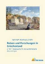 Reisen und Forschungen in Griechenland