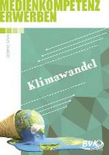 Medienkompetenz erwerben: Klimawandel