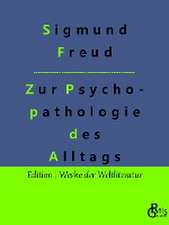 Zur Psychopathologie des Alltagslebens