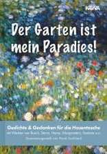 Der Garten ist mein Paradies