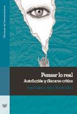 Pensar lo real : autoficción y discurso crítico