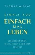 Einfach mal leben - Simply you