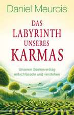 Das Labyrinth unseres Karmas