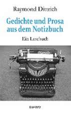 Gedichte und Prosa aus dem Notizbuch