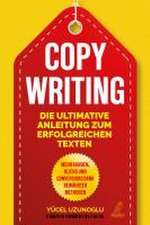 Copywriting - Die ultimative Anleitung zum erfolgreichen Texten