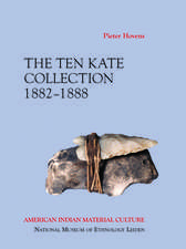 American Indian Material Culture: The Ten Kate Collection, 1882-1888