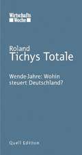 Roland Tichys Totale: Wende-Jahre: Wohin steuert Deutschland?