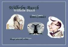 Wilhelm Busch - Drei Comics