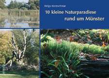 10 kleine Naturparadiese rund um Münster