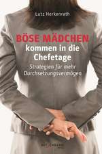 Böse Mädchen kommen in die Chefetage