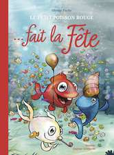 Le Petit Poisson Rouge fait la fête