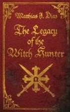 The Legacy of the Witch Hunter