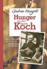 Hunger ist der beste Koch