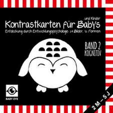 BABY EYE Kontrastkarten für Babys und Kinder: Band 2 - Kognitiv · Entwicklung durch Entwicklungspsychologie: 24 Bilder, 12 Formen · Schwarz-Weiß und Rot · Meine ersten Bilder · Montessori