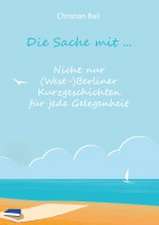 Die Sache mit ...