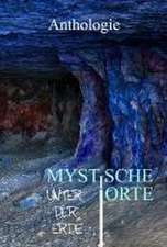 Mystische Orte unter der Erde