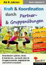 Kraft & Koordination durch Partner- & Gruppenübungen