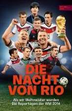 Die Nacht von Rio. Als wir Weltmeister wurden