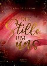 Die Stille um uns