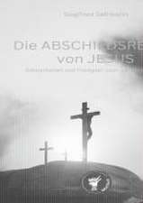 Die Abschiedsreden von Jesus Biebelarbeiten und Predigten