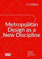 MetroLab – Metropolitan Design as a New Discipline