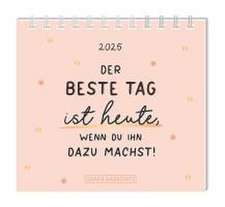 Mini-Kalender 2025 Der beste Tag