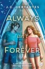 Always Isn't Forever - Kann wahre Liebe den Tod besiegen?