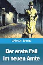 Temme, J: Der erste Fall im neuen Amte