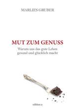 Mut zum Genuss