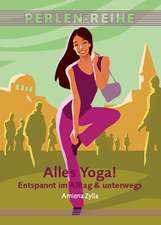 Zylla, A: Alles Yoga!