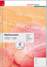 Mathematik 2 BAKIP - Erklärungen, Aufgaben, Lösungen, Formeln