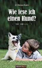 Wie lese ich einen Hund?