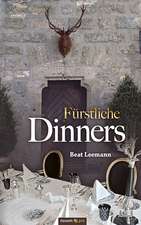 Fürstliche Dinners