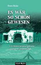 Es War So Schon Gewesen: 40 Jahre Auf Der Flucht VOR Dem Leben