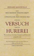 Eine bescheidene Streitschrift für öffentliche Freudenhäuser