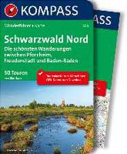 KOMPASS Wanderführer Schwarzwald Nord, Die schönsten Wanderungen zwischen Pforzheim, Freudenstadt und Baden-Baden