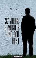 37 Jahre 9 Monate Und Der Rest: En