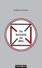 Die Neutralitat Der Mitte