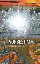 Vorbestimmt