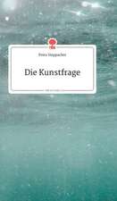 Die Kunstfrage. Life is a Story - story.one