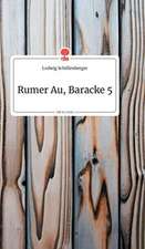 Rumer Au, Baracke 5. Life is a Story - story.one