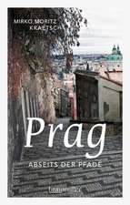 Kraetsch, M: Prag abseits der Pfade