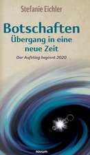 Botschaften ¿ Übergang in eine neue Zeit