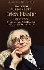 Ein Leben für die Kinder ¿ Erich Häßler 1899¿2005